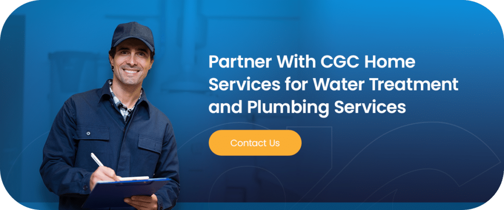 Partner With CGC Home Services for Water Treatment and Plumbing Services